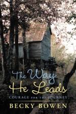 Way He Leads af Becky Bowen