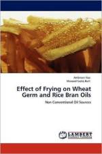 Effect of Frying on Wheat Germ and Rice Bran Oils af Masood Sadiq Butt