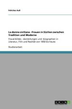 La Donna Siciliana - Frauen in Sizilien Zwischen Tradition Und Moderne af Felicitas Aull
