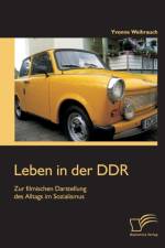 Leben in der DDR af Yvonne Weihrauch