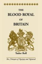 Blood Royal of Britain af The Marquis of Ruvigny and Raineval