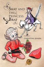Skat and the Princess Brat af CHRISTYNA JENSEN