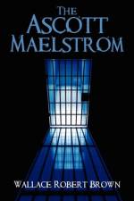 The Ascott Maelstrom af Wallace Robert Brown