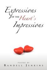 Expressions Of The Heart's Impressions af Randell Jenkins
