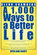 1,000 Ways to a Better Life af Glenn Chambers