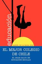 Mejor Colegio de Chile. af Daniel de la Maza Rios