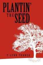 Plantin' the Seed af T-Lynn Turner