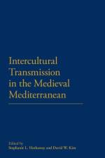 Intercultural Transmission in the Medieval Mediterranean