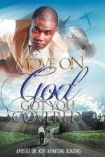 Move On, God Got You Covered! af Dr Prophet Kofi Adonteng Boateng