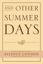 And Other Summer Days af Essence London