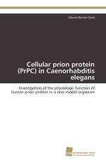 Cellular prion protein (PrPC) in Caenorhabditis elegans af Stahl Marcel Werner