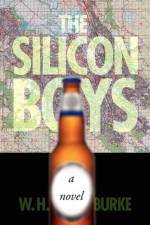 Silicon Boys af W H Burke