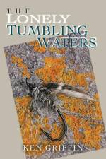 Lonely Tumbling Waters af Ken Griffin