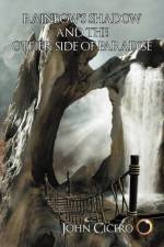 Rainbow's Shadow and the Other Side of Paradise af John Cicero