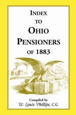 Index to Ohio Pensioners of 1883 af W Louis Phillips