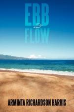 Ebb & Flow af Arminta Richardson Harris