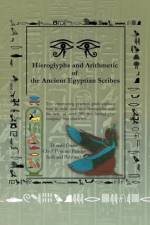 Hieroglyphs and Arithmetic of the Ancient Egyptian Scribes af Donald Frazer