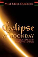 Eclipse at Noonday af Mike Uriel Ogbechie