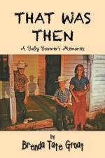 That Was Then af Brenda Tate Groat