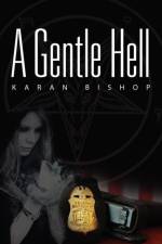 Gentle Hell af Karan Bishop