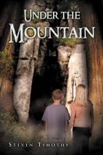 Under the Mountain af Steven Timothy