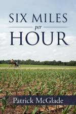 Six Miles Per Hour af Patrick McGlade