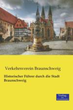 Historischer Fuhrer durch die Stadt Braunschweig