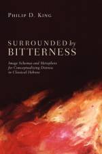 Surrounded by Bitterness af Philip D King