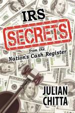 IRS Secrets from the Nation's Cash Register af Julian Chitta