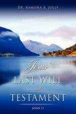 Jesus' Last Will and Testament af Dr Ramona B Jolly