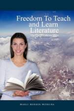 Freedom to Teach and Learn Literature af Marli Merker Moreira