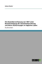 Die Dezemberverfassung von 1867 unter Berucksichtigung der Geschlechterordnung und deren Ausformungen im taglichen Leben af Johann Rauter