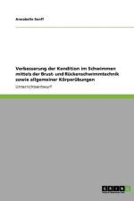 Verbesserung Der Kondition Im Schwimmen Mittels Der Brust- Und Ruckenschwimmtechnik Sowie Allgemeiner Korperubungen af Annabelle Senff