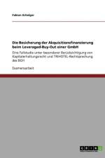 Besicherung Der Akquisitionsfinanzierung Beim Leveraged-Buy-Out Einer Gmbh af Fabian Arhelger