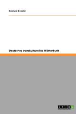 Deutsches transkulturelles Woerterbuch af Gebhard Deissler
