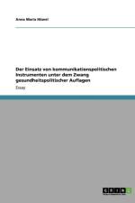 Einsatz Von Kommunikationspolitischen Instrumenten Unter Dem Zwang Gesundheitspolitischer Auflagen af Anna Maria Huwel