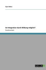 Ist Integration Durch Bildung Moglich? af Ayse G Kce