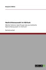 Nachrichtenauswahl im Hoerfunk af Benjamin Muller