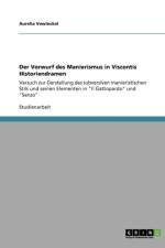 Vorwurf Des Manierismus in Viscontis Historiendramen af Aurelia Vowinckel