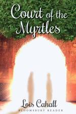 Court of the Myrtles af Lois Cahall