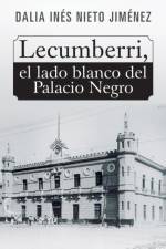 Lecumberri, El Lado Blanco del Palacio Negro af Dalia Ines Nieto Jimenez