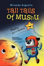 Tall Tails of Mushu af Miranda Arguello
