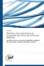 Relation Microstructure Et Propriete Des Films de Zro2 Par Mocvd af Chen-Z
