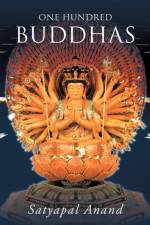 One Hundred Buddhas af Satyapal Anand