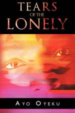 Tears of the Lonely af Ayo Oyeku