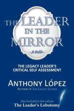 Leader In The Mirror af Anthony Lopez