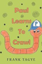 Paul Learns to Crawl af Frank Tagye