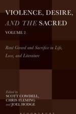 Violence, Desire, and the Sacred, Volume 2