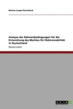 Elektromobilitat in Deutschland. Analyse Der Rahmenbedingungen Fur Die Entwicklung Des Marktes. af Markus Lange-Stuntebeck