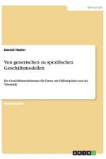 Von generischen zu spezifischen Geschaftsmodellen af Daniel Hasler